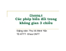 Chng 4: Các phép biên đổi trong không gian 3 chiều-Ths.Vũ Minh Yến