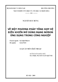 LUẬN ÁN TIẾN SĨ KỸ THUẬT - ĐỀ TÀI :VỀ MỘT PHƯƠNG PHÁP  TỔNG HỢP HỆ ĐIỀU KHIỂN MỜ DÙNG MẠNG NƠRON ỨNG DỤNG TRONG CÔNG NGHIỆP