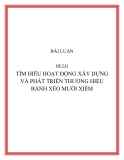 BÀI LUẬN ĐỀ TÀI  :  TÌM HIỂU HOẠT ĐỘNG XÂY DỰNG VÀ PHÁT TRIỂN THƯƠNG HIỆU BÁNH XÈO MƯỜI XIỀM