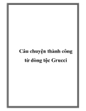 Câu chuyện thành công từ dòng tộc Grucci