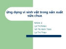 Báo cáo nhóm : Ứng dụng vi sinh vật trong sản xuất sữa chua