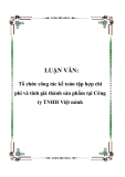 LUẬN VĂN: Tổ chức công tác kế toán tập hợp chi phí và tính giá thành sản phẩm tại Công ty TNHH Việt minh