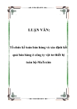 Luận văn tốt nghiệp:  Tổ chức kế toán bán hàng và xác định kết quả bán hàng ở công ty vật tư thiết bị toàn bộ-MaTexim