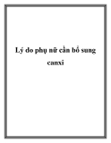 Lý do phụ nữ cần bổ sung canxi