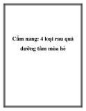 Cẩm nang: 4 loại rau quả dưỡng tâm mùa hè