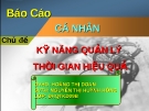 Đề tài: KỸ NĂNG QUẢN LÝ THỜI GIAN HIỆU QUẢ