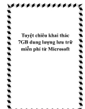 Tuyệt chiêu khai thác 7GB dung lượng lưu trữ miễn phí từ Microsoft