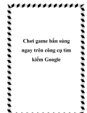 Chơi game bắn súng ngay trên công cụ tìm kiếm Google
