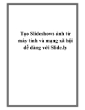 Tạo Slideshows ảnh từ máy tính và mạng xã hội dễ dàng với Slide.ly