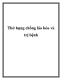 Thở bụng chống lão hóa và trị bệnh