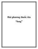 Hai phương thuốc tên “long”