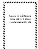 Google ra mắt Google Drive với 5GB không gian lưu trữ miễn phí