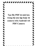 Tạo file PDF từ ảnh lưu trong bộ sưu tập hoặc từ camera trên Android với PDF Camera