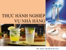 Bài giảng Thực hành nghiệp vụ nhà hàng - GV. Trần Thị Bích Duyên