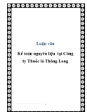 Luận văn Kế toán nguyên liệu tại Công ty Thuốc lá Thăng Long