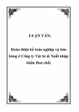 LUẬN VĂN:  Hoàn thiện kế toán nghiệp vụ bán hàng ở Công ty Vật tư & Xuất nhập khẩu Hoá chất