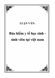 LUẬN VĂN: Bảo hiểm y tế học sinh sinh viên tại việt nam 