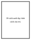 10 cách nuôi dạy tính cách của trẻ