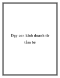 Dạy con kinh doanh từ tấm bé