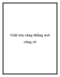 Giải tỏa căng thẳng nơi công sở