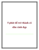 5 phút để trở thành cô dâu xinh đẹp