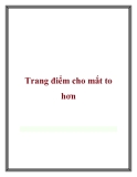 Trang điểm cho mắt to hơn