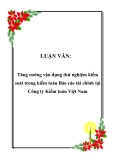 LUẬN VĂN:  Tăng cường vận dụng thử nghiệm kiểm soát trong kiểm toán Báo cáo tài chính tại Công ty Kiểm toán Việt Nam