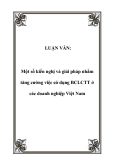 LUẬN VĂN:  Một số kiến nghị và giải pháp nhằm tăng cường việc sử dụng BCLCTT ở các doanh nghiệp Việt Nam