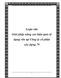 Luận văn Giải pháp nâng cao hiệu quả sử dụng vốn tại Công ty cổ phần xây dựng 79