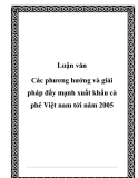 Luận văn Các phương hướng và giải pháp đẩy mạnh xuất khẩu cà phê Việt nam tới năm 2005