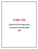 Luận văn: Nguyên tắc tôn trọng quyền con người trong hiến pháp 1992