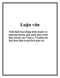 Luận văn: Tình hinh hoat động kinh doanh và phương hướng, giải pháp phát triển linh doanh của Công ty Cổ phần Du lịch Bưu điện trong thời gian tới.