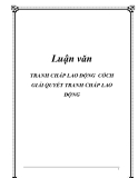 Luận văn: TRANH CHẤP LAO ĐỘNG CỎCH GIẢI QUYẾT TRANH CHẤP LAO ĐỘNG