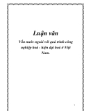 Luận văn: Vốn nước ngoài với quá trình công nghiệp hoá - hiện đại hoá ở Việt Nam.