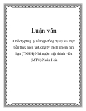 Luận văn: Chế độ pháp lý về hợp đồng đại lý và thực tiễn thực hiện tạ iCông ty trách nhiệm hữu hạn (TNHH) Nhà nước một thành viên (MTV) Xuân Hoà