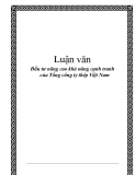 Luận văn hay: Đầu tư nâng cao khả năng cạnh tranh của Tổng công ty thép Việt Nam