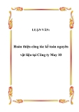 LUẬN VĂN:  Hoàn thiện công tác kế toán nguyên vật liệu tại Công ty May 10