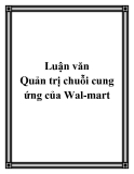 Luận văn: Quản trị chuỗi cung ứng của Wal-mart .