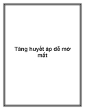 Tăng huyết áp dễ mờ mắt