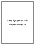 Công dụng chữa thấp khớp của rượu tỏi