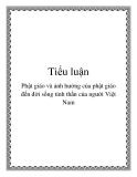 Tiểu luận: Phật giáo và ảnh hưởng của phật giáo đến đời sống tinh thần của người Việt Nam