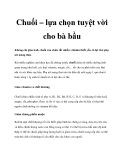 Chuối – lựa chọn tuyệt vời cho bà bầu