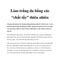 Làm trắng da bằng các “chất tẩy” thiên nhiên