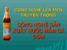 CÔNG NGHỆ SẢN  XUẤT NƯỚC MẮM CÁ  CƠM NGON