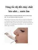 Tăng tốc độ đốt cháy chất béo nhờ… nước ấm