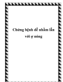 Chứng bệnh dễ nhầm lẫn với ợ nóng