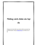 Những cách chăm sóc hại da