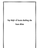 Sự thật về kem dưỡng da ban đêm