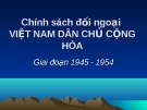 Chính sách đối ngoại VIỆT NAM DÂN CHỦ CỘNG HÒA