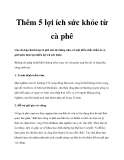 Thêm 5 lợi ích sức khỏe từ cà phê